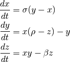 \frac{dx}{dt} &= \sigma (y - x)\\
\frac{dy}{dt} &= x (\rho - z) - y\\
\frac{dz}{dt} &= xy - \beta z