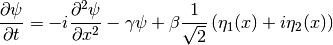 \frac{\partial \psi}{\partial t} = -i \frac{\partial^2 \psi}{\partial x^2} -\gamma \psi+\beta \frac{1}{\sqrt{2}}\left(\eta_1(x)+i\eta_2(x)\right)